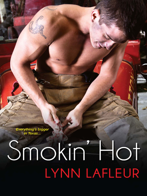 Title details for Smokin' Hot by Lynn LaFleur - Available